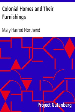 [Gutenberg 34897] • Colonial Homes and Their Furnishings